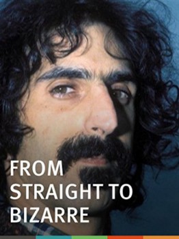 poster From Straight to Bizarre: Zappa, Beefheart, Alice Cooper and LA's Lunatic Fringe