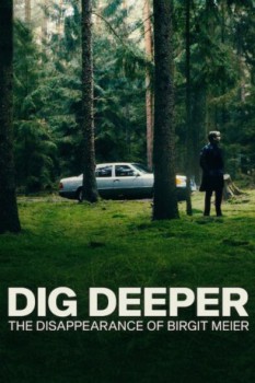 poster Dig Deeper: The Disappearance of Birgit Meier - Season 01