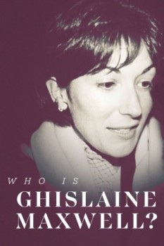 poster Who Is Ghislaine Maxwell? - Season 01