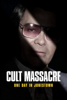 poster Cult Massacre: One Day in Jonestown - Season 01