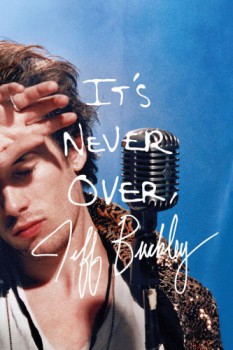 poster It's Never Over, Jeff Buckley&nbsp;&nbsp;(2025)