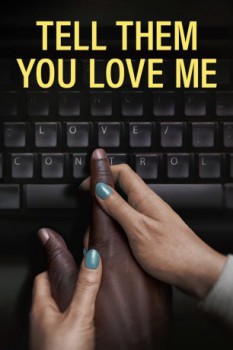 poster Tell Them You Love Me