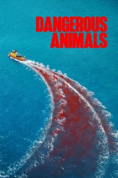 poster Dangerous Animals  (2025)