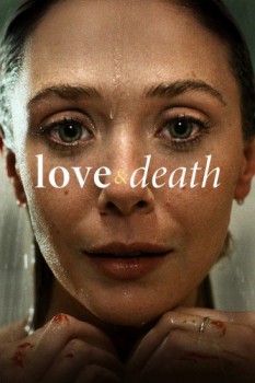 poster Love & Death - Season 01&nbsp;&nbsp;(2023)